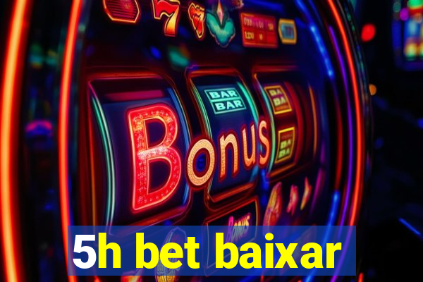 5h bet baixar